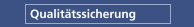 Qualitätssicherung